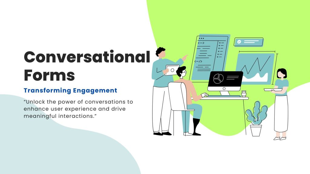What Can You Do with Conversational Forms for a ChatBot